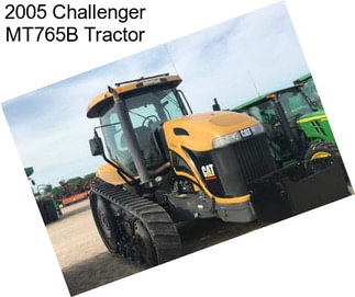 2005 Challenger MT765B Tractor