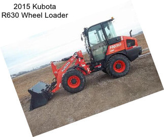 2015 Kubota R630 Wheel Loader