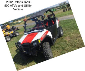 2012 Polaris RZR 800 ATVs and Utility Vehicle