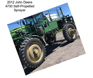 2012 John Deere 4730 Self-Propelled Sprayer