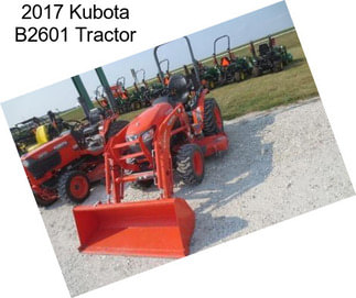 2017 Kubota B2601 Tractor