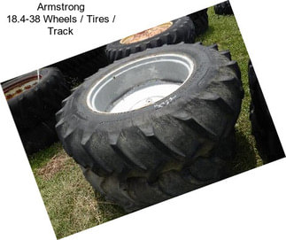 Armstrong 18.4-38 Wheels / Tires / Track