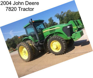 2004 John Deere 7820 Tractor