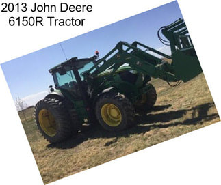 2013 John Deere 6150R Tractor