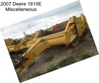 2007 Deere 1810E Miscellaneous