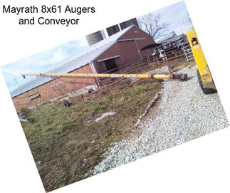 Mayrath 8x61 Augers and Conveyor