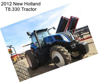 2012 New Holland T8.330 Tractor