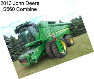 2013 John Deere S660 Combine