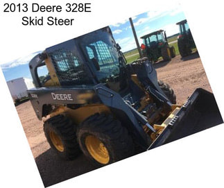 2013 Deere 328E Skid Steer