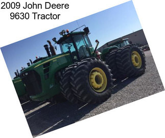 2009 John Deere 9630 Tractor