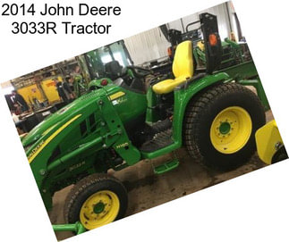 2014 John Deere 3033R Tractor