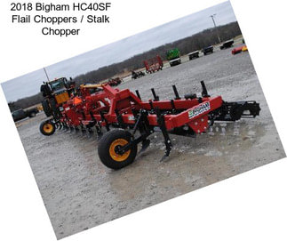 2018 Bigham HC40SF Flail Choppers / Stalk Chopper