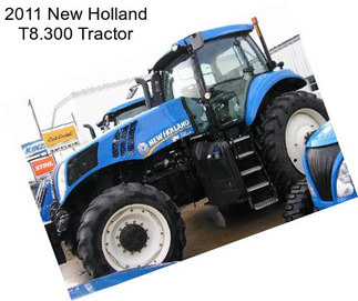 2011 New Holland T8.300 Tractor