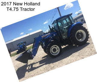 2017 New Holland T4.75 Tractor