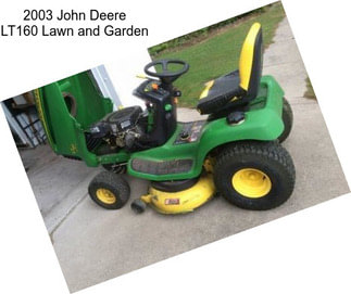 2003 John Deere LT160 Lawn and Garden