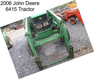 2006 John Deere 6415 Tractor