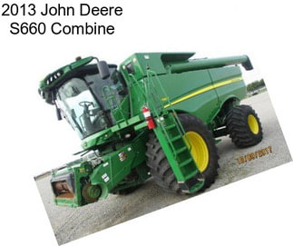 2013 John Deere S660 Combine