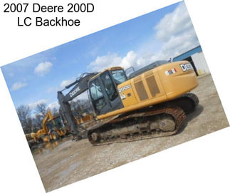 2007 Deere 200D LC Backhoe