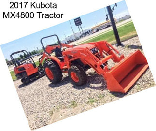 2017 Kubota MX4800 Tractor