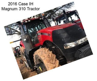 2016 Case IH Magnum 310 Tractor