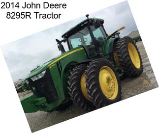 2014 John Deere 8295R Tractor