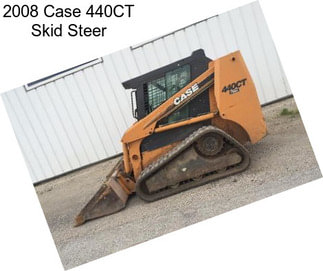 2008 Case 440CT Skid Steer