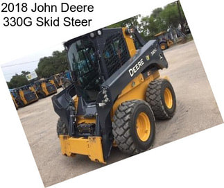 2018 John Deere 330G Skid Steer