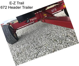 E-Z Trail 672 Header Trailer