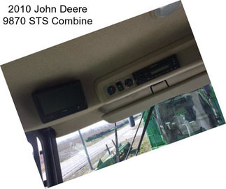 2010 John Deere 9870 STS Combine