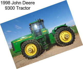 1998 John Deere 9300 Tractor