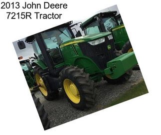 2013 John Deere 7215R Tractor