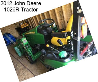 2012 John Deere 1026R Tractor