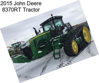 2015 John Deere 8370RT Tractor