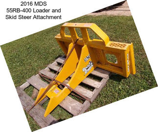 2016 MDS 55RB-400 Loader and Skid Steer Attachment