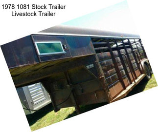 1978 1081 Stock Trailer Livestock Trailer