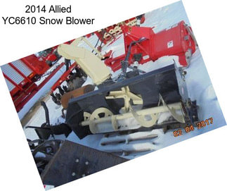 2014 Allied YC6610 Snow Blower