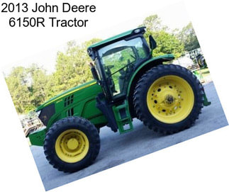 2013 John Deere 6150R Tractor