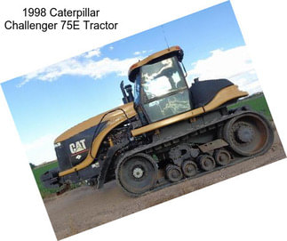 1998 Caterpillar Challenger 75E Tractor