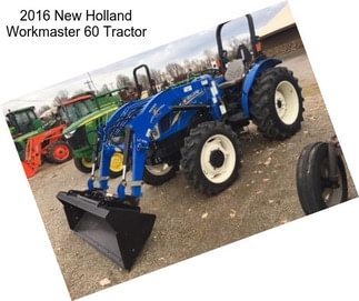 2016 New Holland Workmaster 60 Tractor