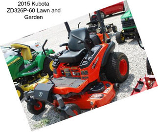 2015 Kubota ZD326P-60 Lawn and Garden