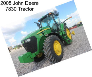 2008 John Deere 7830 Tractor