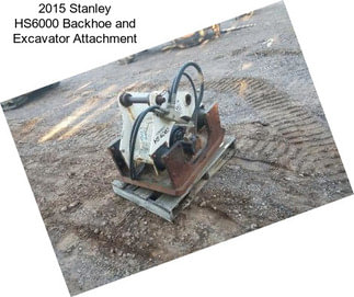 2015 Stanley HS6000 Backhoe and Excavator Attachment
