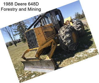1988 Deere 648D Forestry and Mining