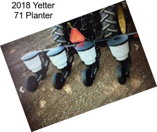 2018 Yetter 71 Planter