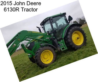 2015 John Deere 6130R Tractor