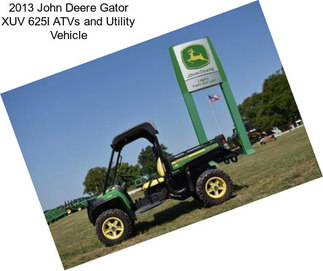 2013 John Deere Gator XUV 625I ATVs and Utility Vehicle