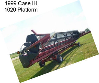 1999 Case IH 1020 Platform