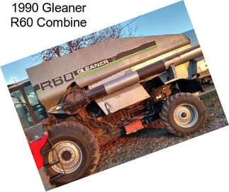 1990 Gleaner R60 Combine