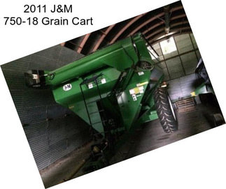 2011 J&M 750-18 Grain Cart