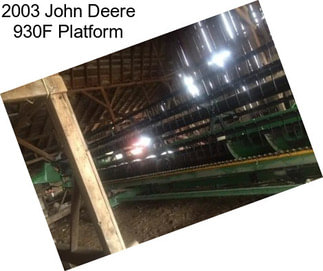 2003 John Deere 930F Platform